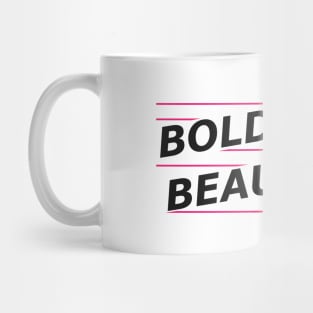 Bold and beautiful Mug